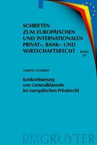 Konkretisierung von Generalklauseln im europäischen Privatrecht
