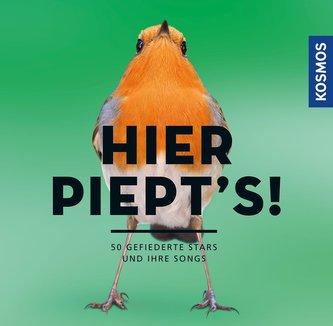 Hier piept's! - Gefiederte Stars und ihre Songs