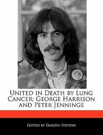 United in Death by Lung Cancer: George Harrison and Peter Jennings