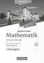 Bigalke/Köhler: Mathematik 12. Schuljahr - Brandenburg - Leistungskurs. Lösungen zum Schülerbuch