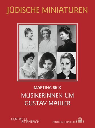 Musikerinnen um Gustav Mahler