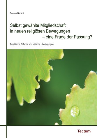 Selbst gewählte Mitgliedschaft in neuen religiösen Bewegungen - eine Frage der Passung?