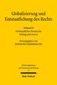 Globalisierung und Entstaatlichung des Rechts. Teilband 2