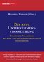 Die neue Unternehmensfinanzierung