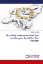 A critical assessment of the challenges faced by the Europe