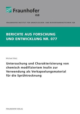 Untersuchung und Charakterisierung von chemisch modifiziertem Inulin zur Verwendung als Verkapselungsmaterial für die Sprühtrock