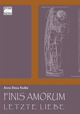 Finis Amorum. Letzte Liebe