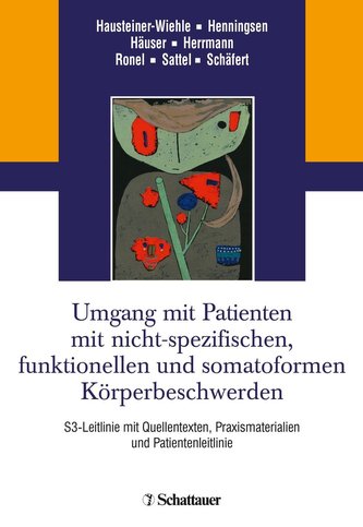 Umgang mit Patienten mit nicht-spezifischen, funktionellen und somatoformen Körperbeschwerden