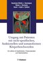 Umgang mit Patienten mit nicht-spezifischen, funktionellen und somatoformen Körperbeschwerden