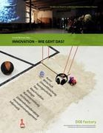 Innovation - wie geht das?