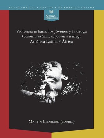 Violencia urbana, los jóvenes y la droga = Violência urbana, os jovens e a droga : América Latina-África