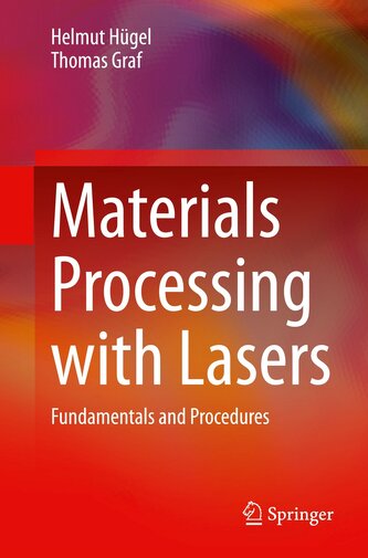 Materials Processing with Lasers