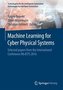 Machine Learning for Cyber Physical Systems