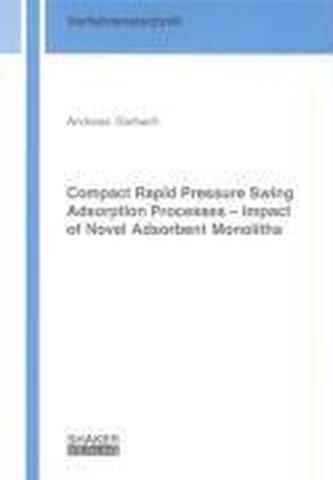 Compact Rapid Pressure Swing Adsorption Processes - Impact of Novel Adsorbent Monoliths