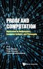 Proof and Computation: Digitization in Mathematics, Computer Science, and Philosophy