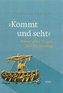 Kommt und seht