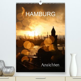 HAMBURG - Ansichten (Premium, hochwertiger DIN A2 Wandkalender 2021, Kunstdruck in Hochglanz)