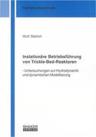 Instationäre Betriebsführung von Trickle-Bed-Reaktoren