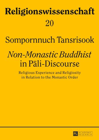 Non-Monastic Buddhist in Pali-Discourse