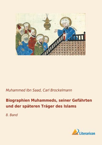 Biographien Muhammeds, seiner Gefährten und der späteren Träger des Islams