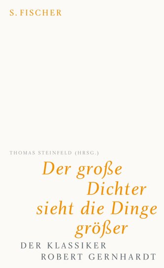 Der große Dichter sieht die Dinge größer