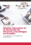 Gestión educativa en la formación de técnicos y tecnólogos en Ecuador