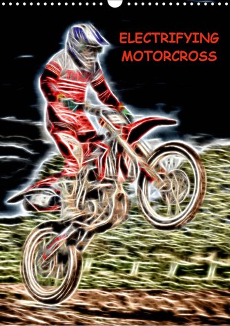 Electrifying Motorcross (Wall Calendar 2021 DIN A3 Portrait)