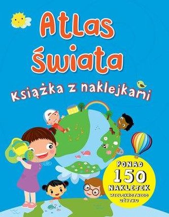 Atlas świata. Książka z naklejkami
