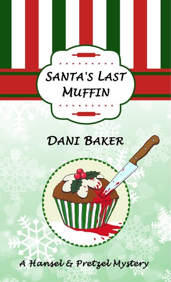 Santa's Last Muffin: Hansel & Pretzel Mystery