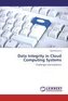 Data Integrity in Cloud Computing Systems