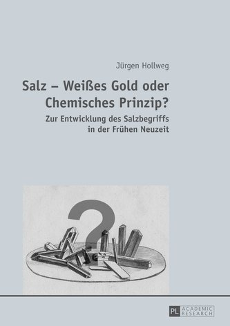 Salz - Weißes Gold oder Chemisches Prinzip?