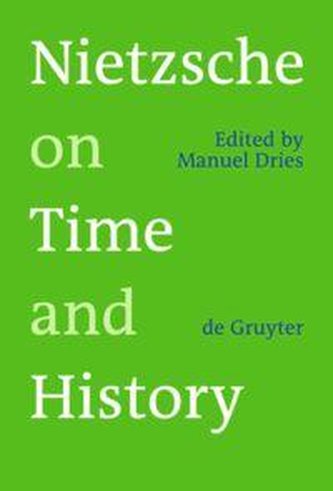 Nietzsche on Time and History