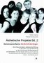 Ästhetische Projekte 2
