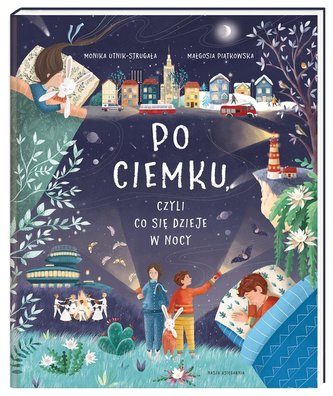 Po ciemku, czyli co się dzieje w nocy