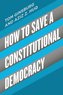 How to Save a Constitutional Democracy