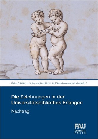 Die Zeichnungen in der Universitätsbibliothek Erlangen