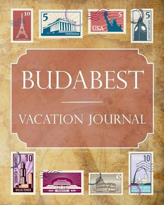 Budabest Vacation Journal: Blank Lined Budabest Travel Journal/Notebook/Diary Gift Idea for People Who Love to Travel