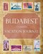 Budabest Vacation Journal: Blank Lined Budabest Travel Journal/Notebook/Diary Gift Idea for People Who Love to Travel