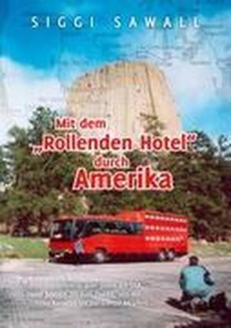 Mit dem \"Rollenden Hotel\" durch Amerika