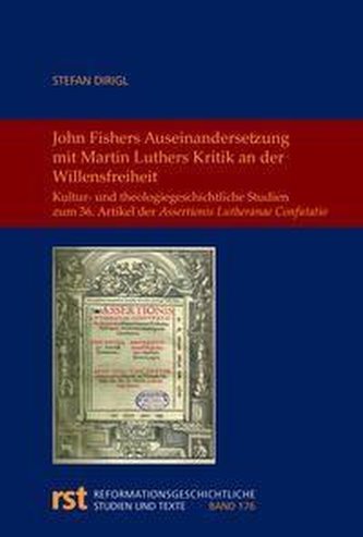 John Fishers Auseinandersetzung mit Martin Luthers Kritik an der Willensfreiheit