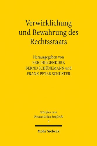 Verwirklichung und Bewahrung des Rechtsstaats