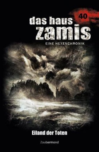 Das Haus Zamis, Eine Hexenchronik - Eiland der Toten