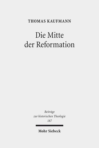 Die Mitte der Reformation