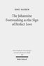 The Johannine Footwashing as the Sign of Perfect Love