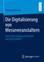 Die Digitalisierung von Messeveranstaltern
