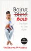 Going Bold: The Faith to See Again