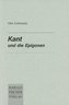 Kant und die Epigonen. Eine kritische Abhandlung