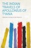 The Indian Travels of Apollonius of Tyana