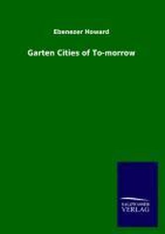 Garten Cities of To-morrow