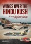 Wings Over the Hindu Kush: Air Forces, Aircraft and Air Warfare of Afghanistan, 1989-2001